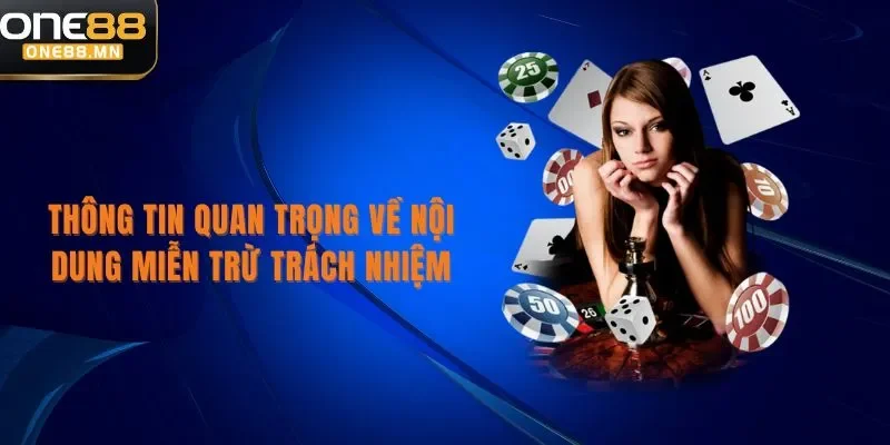 Miễn Trừ Trách Nhiệm Thông tin quan trọng về nội dung miễn trừ trách nhiệm