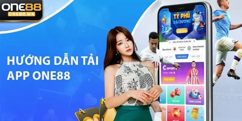 Tải App ONE88 Các bước tải app one88 về thiết bị